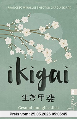 Ikigai: Gesund und glücklich hundert werden