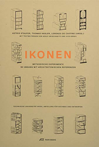 Ikonen: Methodische Experimente im Umgang mit architektonischen Referenzen