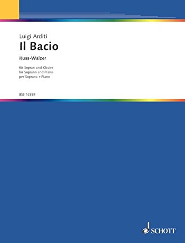 Il Bacio - Der Kuss: Singstimme und Klavier.