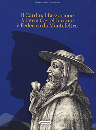 Il Cardinal Bessarione Abate a Casteldurante e Federico da Montefeltro von Quattroventi
