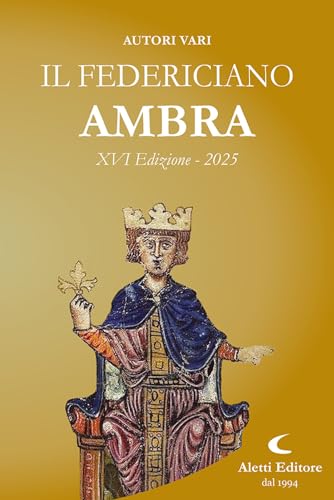 Il Federiciano 2025. Ambra (Orizzonti) von Aletti editore