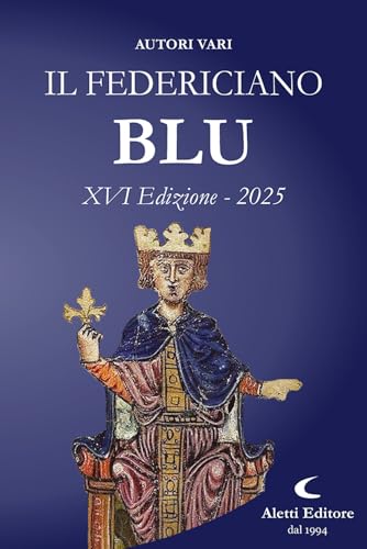Il Federiciano 2025. Blu (Orizzonti) von Aletti editore