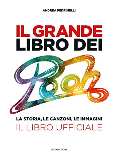 Il Grande Libro Dei Pooh. La Storia, Le Canzoni, Le Immagini. Il Libro Ufficiale von Mondadori Electa