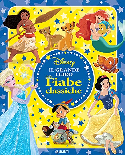 Il grande libro delle fiabe classiche Disney. Ediz. a colori (Fiabe collection)