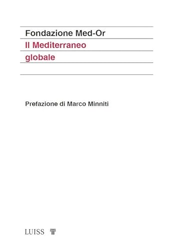 Il Mediterraneo globale (Koinè) von Luiss University Press