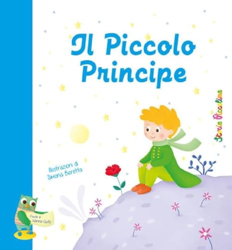 Il Piccolo Principe. Ediz. illustrata (Favole di nonno gufo) von Editora Arqueiro