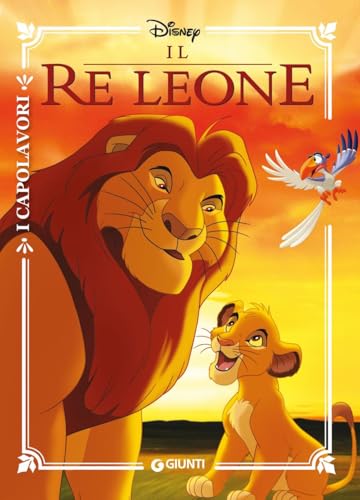 Il Re Leone. Ediz. a colori (I capolavori Disney) von Disney Libri