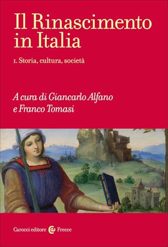 Il Rinascimento in Italia. Storia, cultura, società (Vol. 1) (Frecce) von Carocci