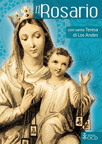 Il Rosario con santa Teresa di Los Andes von OCD
