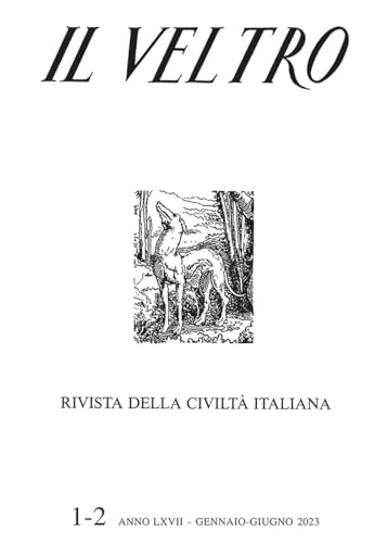 Il Veltro. Rivista della civiltà italiana. Gennaio-giugno (2023) (Vol. 1-2) von Studium