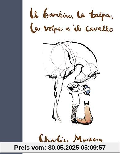 Il bambino, la talpa, la volpe e il cavallo Il bambino, la talpa, la volpe e il cavallo