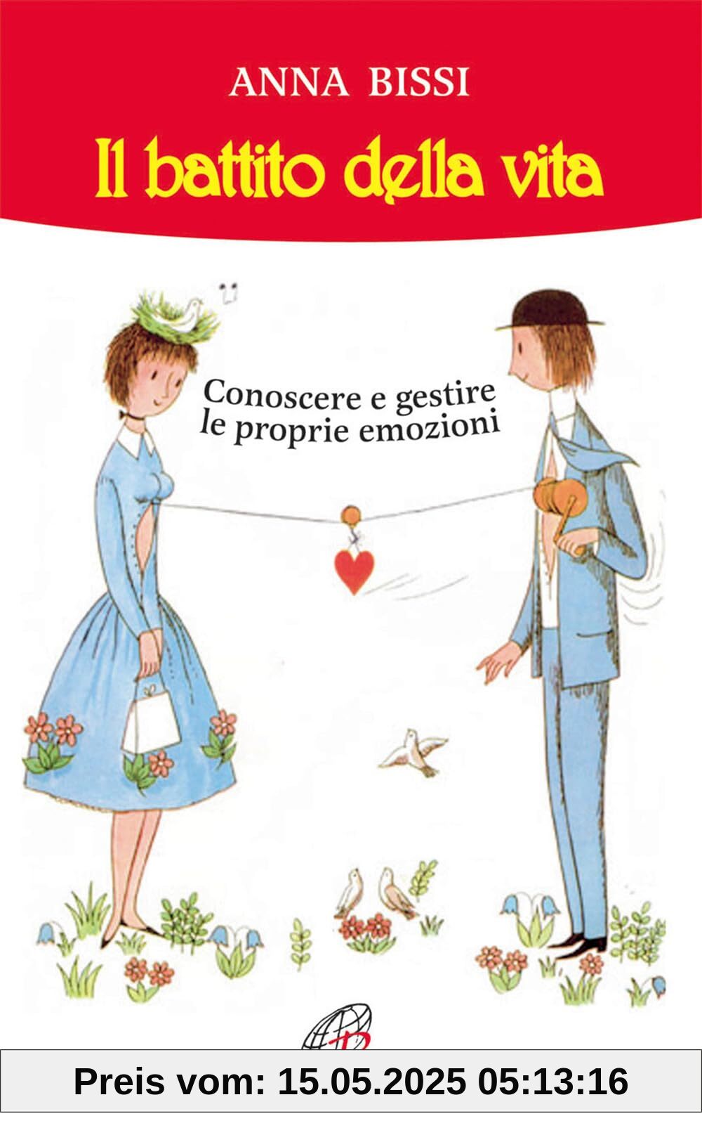 Il battito della vita. Conoscere e gestire le proprie emozioni (Generazione G, Band 18)
