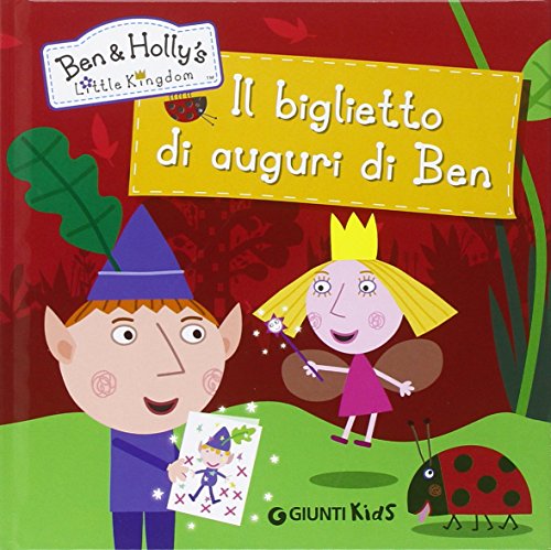 Il biglietto di auguri di Ben. Ben & Holly's Little Kingdom von Giunti Kids