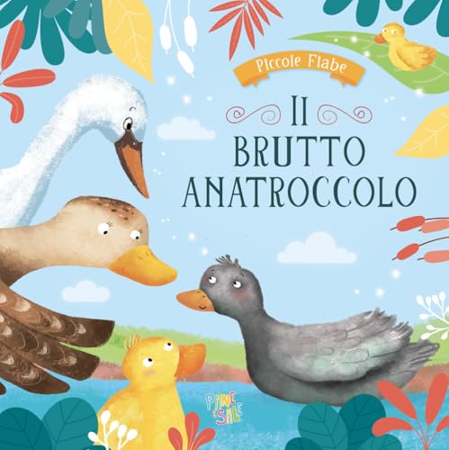 Il brutto anatroccolo. Ediz. a colori von Pane e Sale