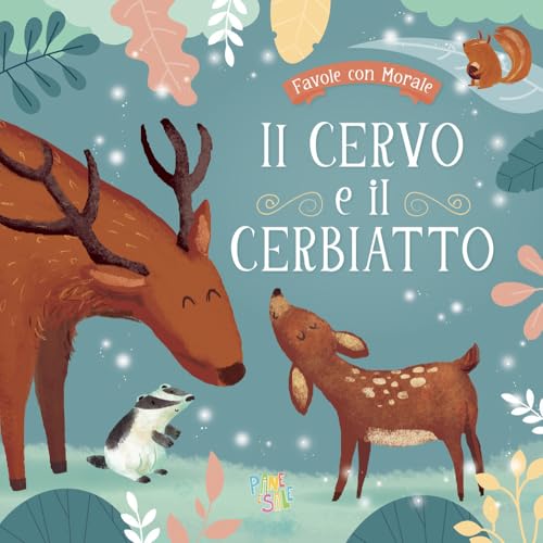 Il cervo e il cerbiatto. Ediz. a colori von Pane e Sale