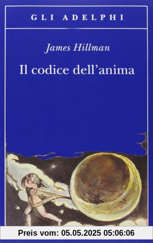 Il codice dell'anima. Carattere, vocazione, destino