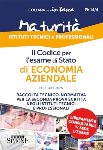 Il codice per l'esame di Stato di economia aziendale. Raccolta tecnico-normativa per la seconda prova scritta negli istituti tecnici e professionali (In tasca) von Edizioni Giuridiche Simone