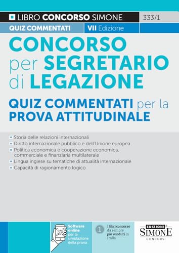 Il concorso per segretario di legazione. Quiz commentati per la prova attitudinale. Con software di simulazione (Concorsi e abilitazioni) von Edizioni Giuridiche Simone
