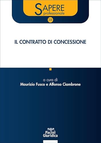 Il contratto di concessione (Sapere professionale) von Pacini Giuridica