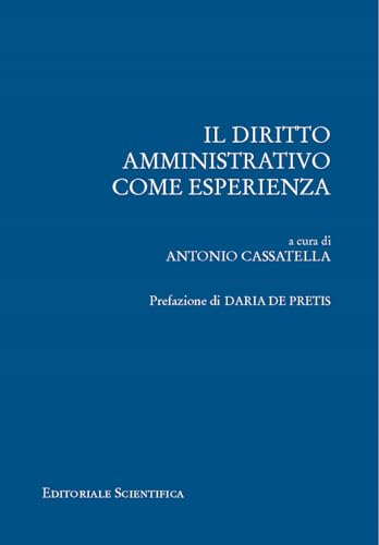 Il diritto amministrativo come esperienza Il diritto amministrativo come esperienza von Editoriale Scientifica