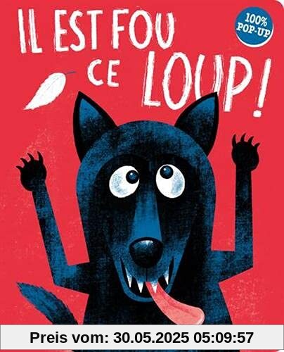 Il est fou ce loup ! 100% pop-up Il est fou ce loup ! 100% pop-up