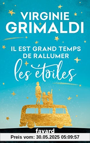 Il est grand temps de rallumer les étoiles: Roman Il est grand temps de rallumer les étoiles: Roman