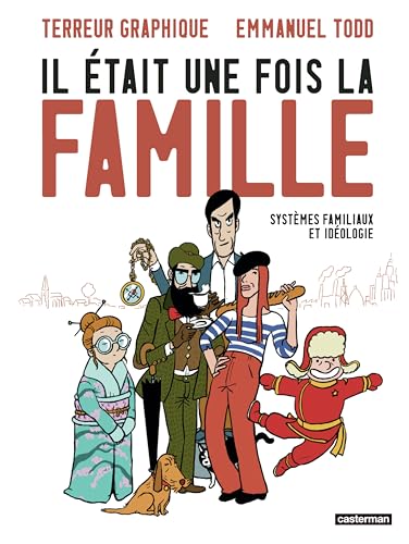 Il était une fois la famille: Systèmes familiaux et idéologie