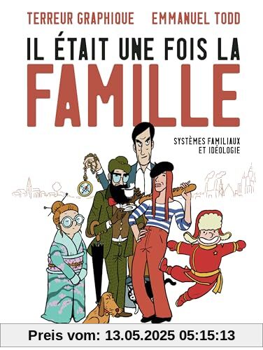 Il était une fois la famille: Systèmes familiaux et idéologie