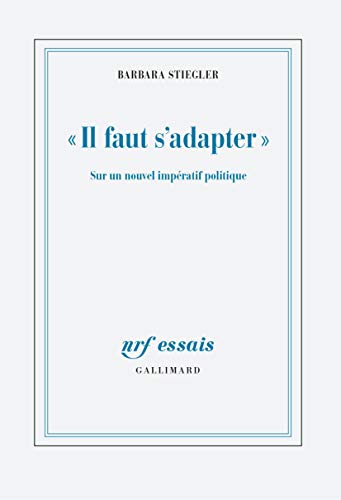 "Il faut s'adapter": Sur un nouvel impératif politique