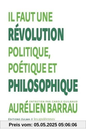 Il faut une révolution politique, poétique et philosophique: Les Apuléennes #2