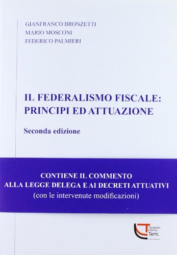 Il federalismo fiscale. Principi ed attuazione