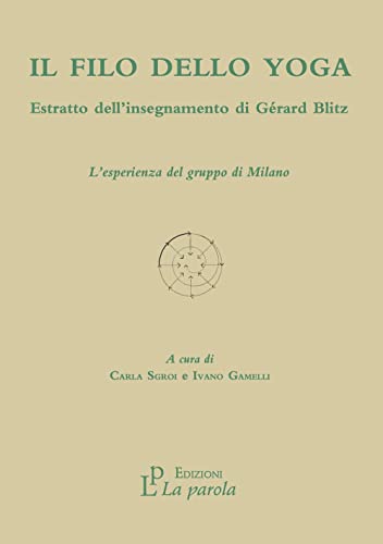 Il filo dello yoga. L'esperienza del gruppo di Milano