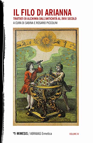 Il filo di Arianna. Trattati di alchimia dall'antichità al XVIII secolo. Nuova ediz. (Vol. 4) (Abraxas. Ermetica) von ABRAXAS. ERMETICA