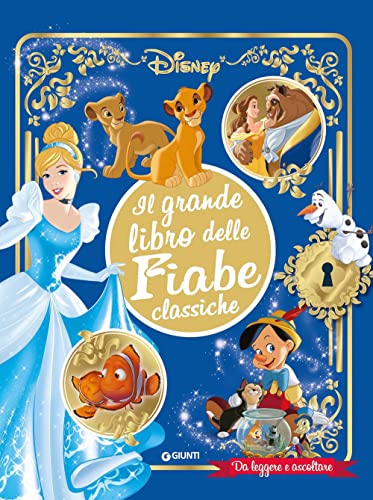 Il grande libro delle fiabe classiche Disney. Da leggere e ascoltare. Ediz. a colori. Con QR Code per accedere ai contenuti sonori (Fiabe collection)