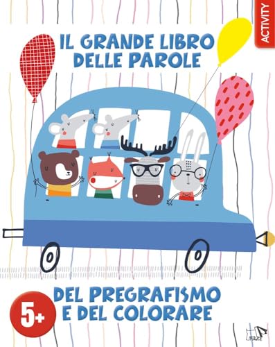 Il grande libro delle parole del pregrafismo e del colorare. Ediz. a colori (Imparo e mi diverto) von Pulce