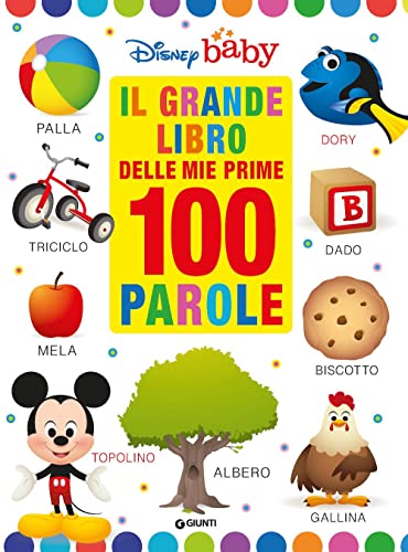 Il grande libro delle prime 100 parole (Baby scoperte)