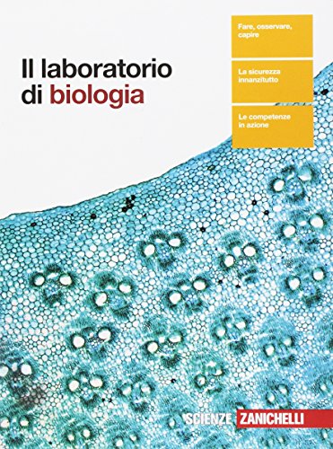 Il laboratorio di biologia. Per le Scuole superiori. Con Contenuto digitale (fornito elettronicamente)