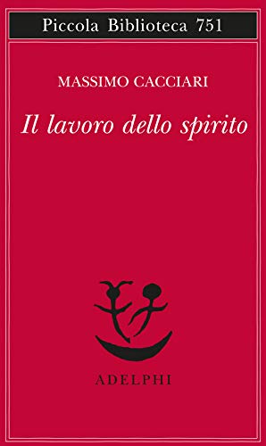 Il lavoro dello spirito von Adelphi