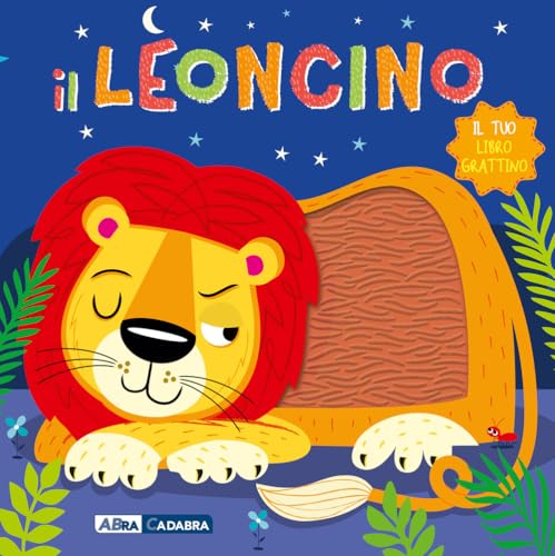 Il leoncino. Il tuo libro grattino. Ediz. a colori Il leoncino. Il tuo libro grattino. Ediz. a colori von ABraCadabra