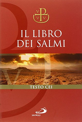 Il libro dei Salmi. Versione ufficiale della Conferenza Episcopale Italiana (Bibbia. Antico Testamento. Testi, Band 56)