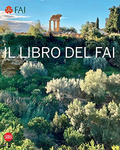 Il libro del Fai. L'Italia da scoprire (Musei e luoghi artistici) von Skira