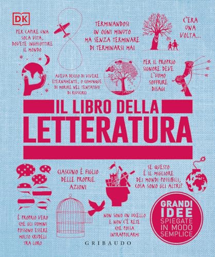 Il libro della letteratura. Grandi idee spiegate in modo semplice (Straordinariamente) von Gribaudo