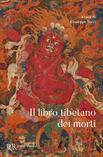 Il libro tibetano dei morti (BUR Grandi classici) von BUR