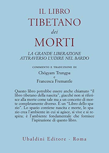 Il libro tibetano dei morti. La grande liberazione attraverso l'udire nel Bardo (Civiltà dell'Oriente)