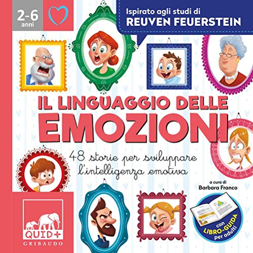 Il linguaggio delle emozioni. 48 storie per sviluppare l'intelligenza emotiva. Ispirato agli studi di Reuven Feuerstein. Ediz. a colori (Quid+)