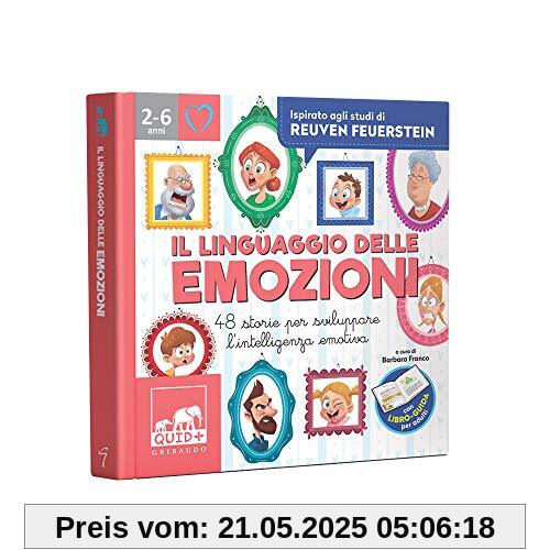 Il linguaggio delle emozioni. 48 storie per sviluppare l'intelligenza emotiva. Ediz. a colori
