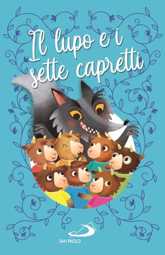 Il lupo e i sette capretti (I più bei libri per ragazzi) von I PIÙ BEI LIBRI PER RAGAZZI