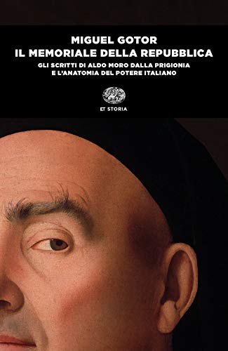 Il memoriale della Repubblica. Gli scritti di Aldo Moro dalla prigionia e l'anatomia del potere italiano von Einaudi