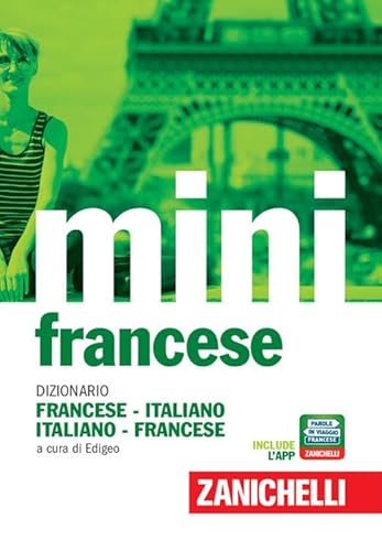 Il mini di francese. Dizionario francese-italiano, italiano-francese (I Mini Zanichelli)