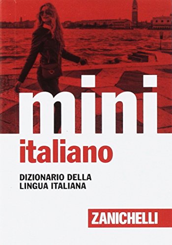 Il mini di italiano. Dizionario della lingua italiana (I Mini Zanichelli)